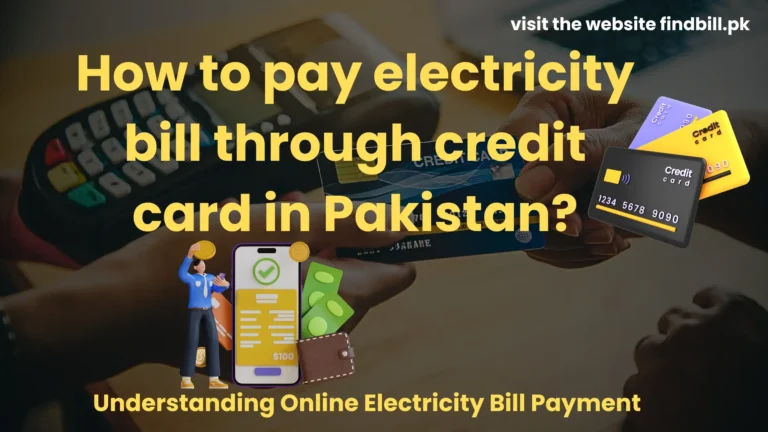 How to pay electricity bill through credit card in Pakistan